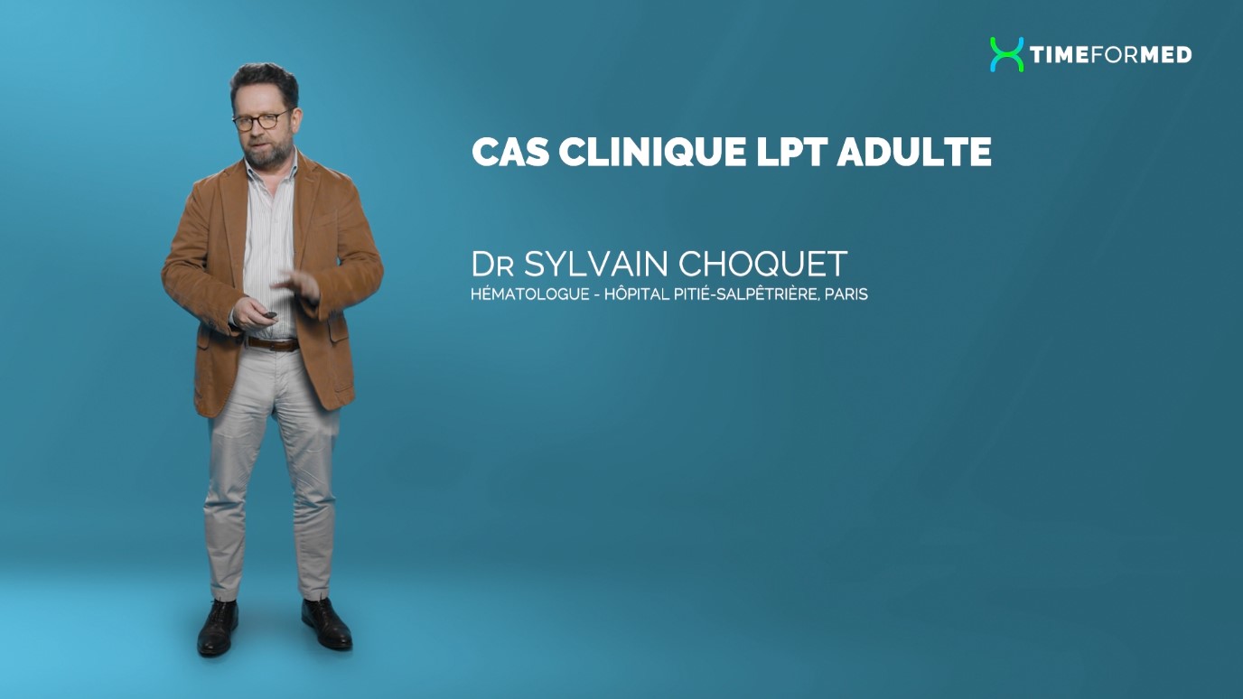 Cas clinique - LPT adulte